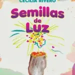 Semillas de Luz libro de Cecilia Rivero sobre desarrollo personal y conexión con la luz interior