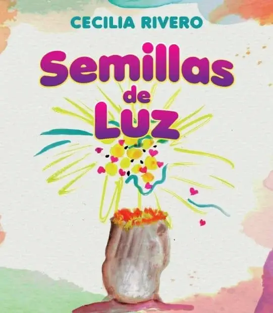 Semillas de Luz libro de Cecilia Rivero sobre desarrollo personal y conexión con la luz interior